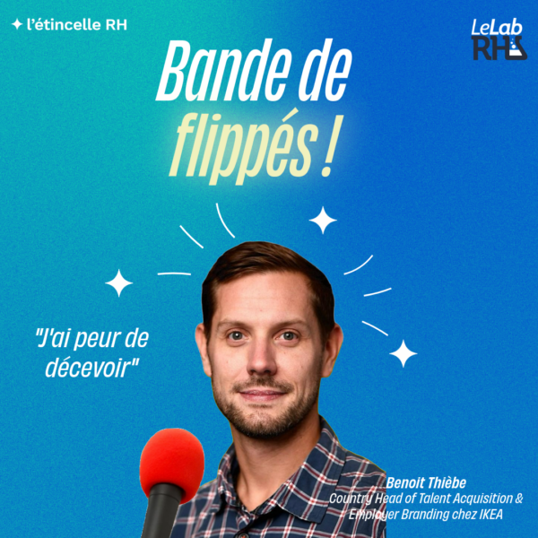 Bande de Flippés - l'étincelle RH - j'ai peur de décevoir - Benoit Thièbe