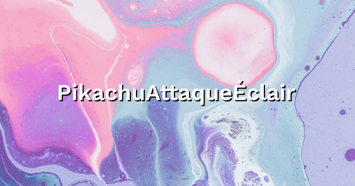 PikachuAttaqueEclair - Responsable électrique